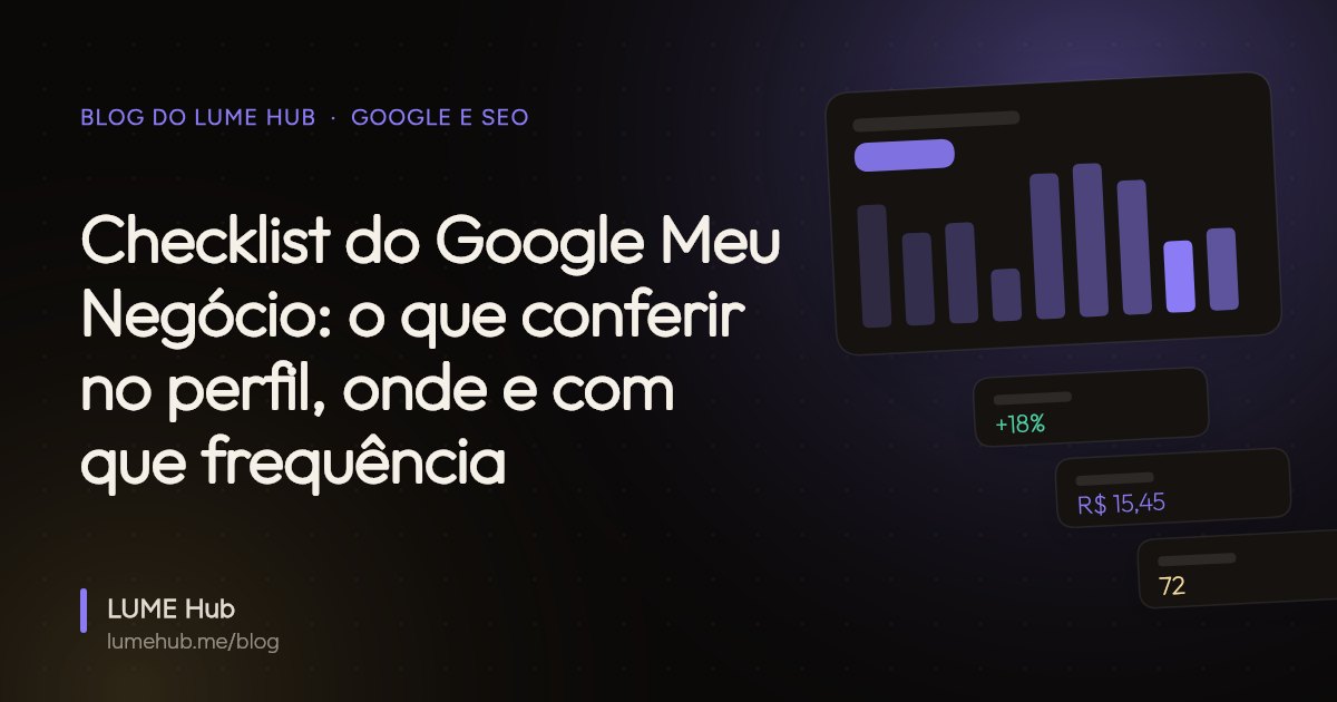 Capa do artigo: Checklist do Google Meu Negócio: o que conferir no perfil, onde e com que frequência