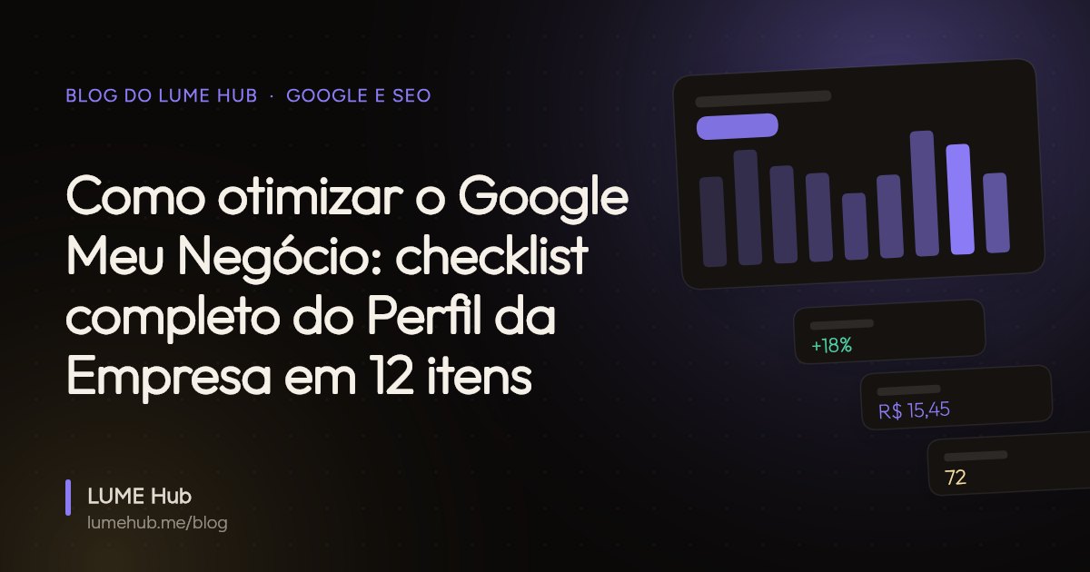 Capa do artigo: Como otimizar o Google Meu Negócio: checklist completo do Perfil da Empresa em 12 itens