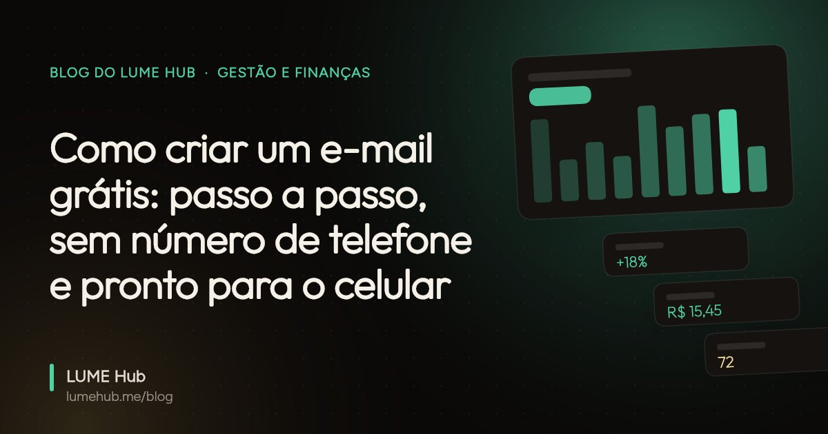 Capa do artigo: Como criar um e-mail grátis: passo a passo, sem número de telefone e pronto para o celular
