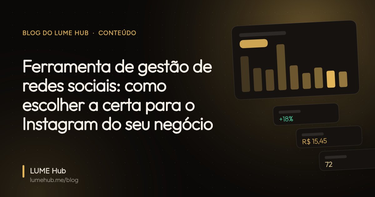 Capa do artigo: Ferramenta de gestão de redes sociais: como escolher a certa para o Instagram do seu negócio