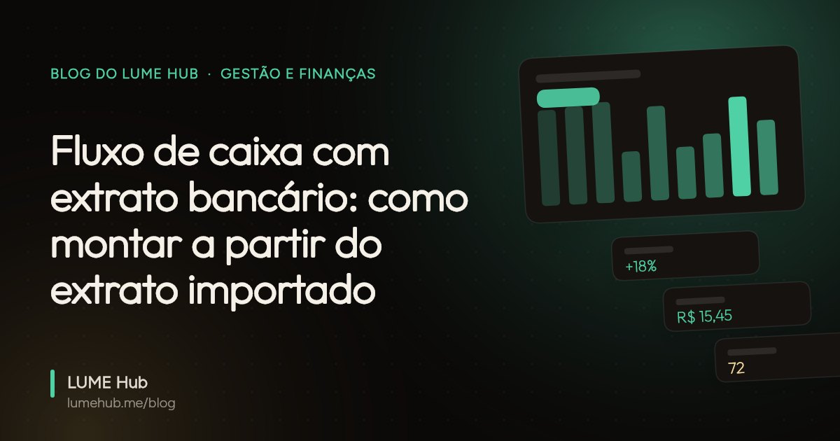 Capa do artigo: Fluxo de caixa com extrato bancário: como montar a partir do extrato importado