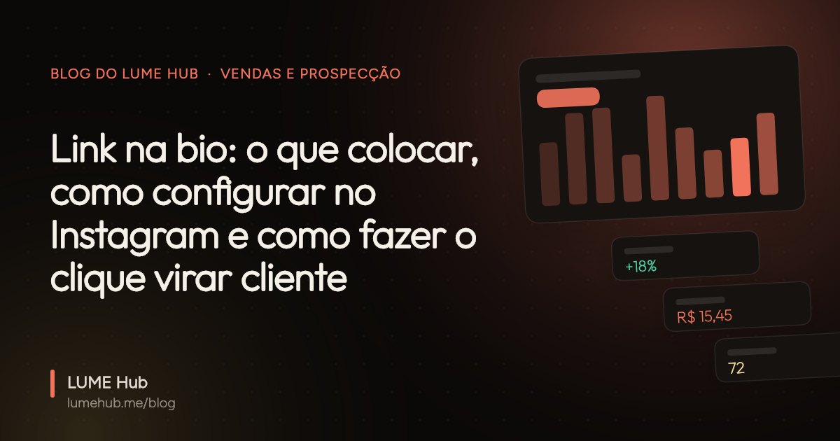 Capa do artigo: Link na bio: o que colocar, como configurar no Instagram e como fazer o clique virar cliente