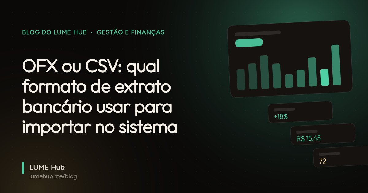 Capa do artigo: OFX ou CSV: qual formato de extrato bancário usar para importar no sistema